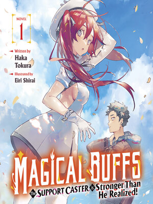 cover image of Magical Buffs: The Support Caster is Stronger Than He Realized!, Volume 1